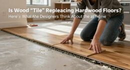 Is Wood “Tile” Replacing Hardwood Floors? Here's What Designers Think About The Trend
